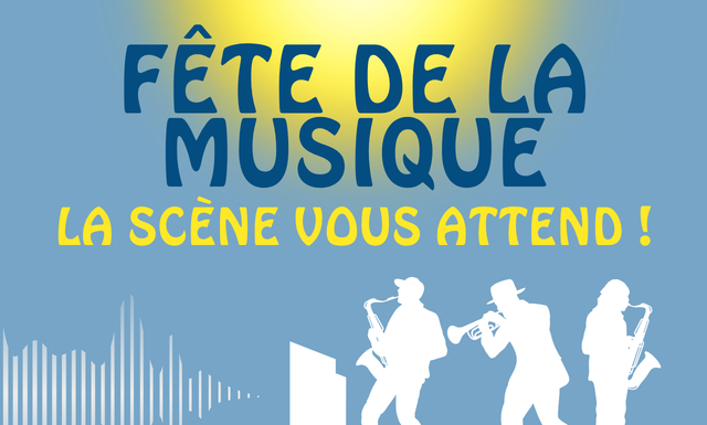Fête de la musique 2026 : la scène vous attend !